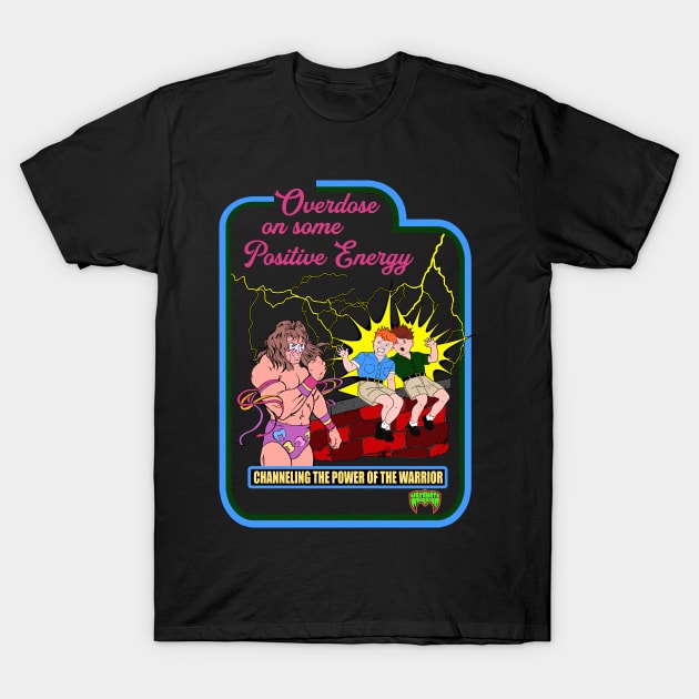 Overdose On Some Positive Energy T-Shirt by Meat Beat